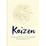 Kaizen: The Japanese Method for Transforming Habits, One Small Step at a Time