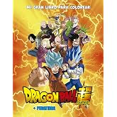 Mi Gran Libro para Colorear Dragon Ball Super, 112 P&aacute;ginas con 2 P&aacute;ginas de Pegatinas, Libro de Colorear para Ni&ntilde;os