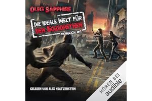Die ideale Welt für den Soziopathen 1: Ein apokalyptisches LitRPG-Abenteuer