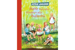 Mehr von uns Kindern aus Bullerbü (Wir Kinder aus Bullerbü): Modern und farbig illustriert von Katrin Engelking