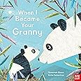 Nosy Crow When I Became Your Granny