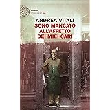 Sono mancato all'affetto dei miei cari