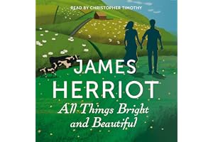 All Things Bright and Beautiful: The Classic Memoirs of a Yorkshire Country Vet
