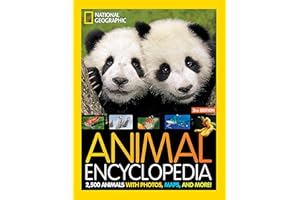 National Geographic Kids Animal Encyclopedia 2nd edition: 2,500 Animals with Photos, Maps, and More!