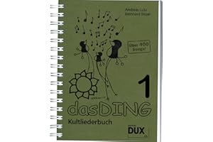 EDITION DUX Das Ding Kultliederbuch im Ringeinband mit Grifftabelle für Gitarre (264 Griffe) - mit über 400 Songs u.a. von Madonna, Bob Marley, ABBA, Queen, Elton John u.v.a. (Das Ding) (Noten/Sheetmusic)