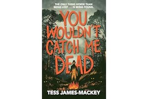 You Wouldn't Catch Me Dead