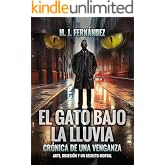 El gato bajo la lluvia: Cr&oacute;nica de una venganza. (Serie del inspector Salazar n&ordm; 11)