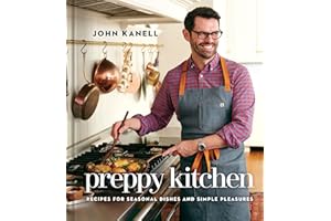 GARDNERS Preppy Kitchen: Recipes for Seasonal Dishes and Simple Pleasures: Volume 1