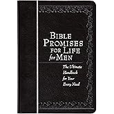 Bible Promises for Life for Men: The Ultimate Handbook for Your Every Need (Faux Leather) A Powerful Bible Handbook for Men, 