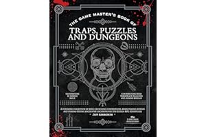 The Game Master's Book of Traps, Puzzles and Dungeons: A Punishing Collection of Bone-crunching Contraptions, Brain-teasing Riddles and ... Locations for 5th Edition Rpg Adventures