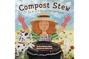DRAGONFLY BOOKS Compost Stew: An A to Z Recipe for the Earth