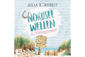 Nordseewellen und Frühlingszauber: Nordseeliebe, Band 1