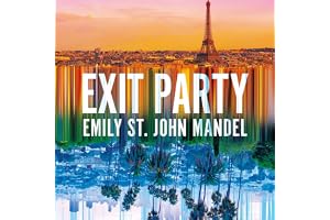 Exit Party: the instant Sunday Times bestseller from the author of Station Eleven