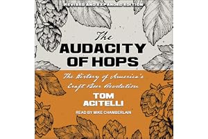 Audacity of Hops: The History of America's Craft Beer Revolution