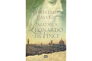 Matar a Leonardo da Vinci (Crónicas del Renacimiento 1) (SUMA)