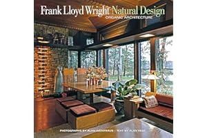 Frank Lloyd Wright: Natural Design, Organic Architecture: Lessons for Building Green from an American Original