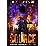 The Source: An Alastair Stone Urban Fantasy Novel (Alastair Stone Chronicles Book 4) (The Alastair Stone Chronicles)