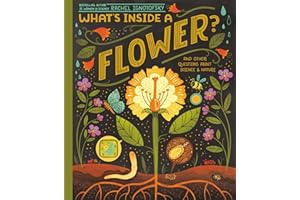 What's Inside A Flower?: And Other Questions About Science & Nature