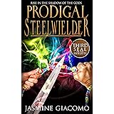 Prodigal Steelwielder (Seals of the Duelists Book 3)