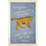 Things That Are: Encounters with Plants, Stars and Animals
