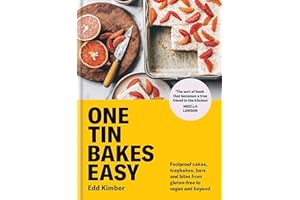 One Tin Bakes Easy: Foolproof cakes, traybakes, bars and bites from gluten-free to vegan and beyond (Edd Kimber Baking Titles)