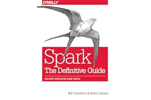 Spark: The Definitive Guide: Big Data Processing Made Simple