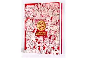FC Bayern München: 125 Jahre Mia San Mia: Offizieller Bildband zur Geschichte des Vereins. Einzigartige Einblicke und besondere Momente aus 125 Jahren