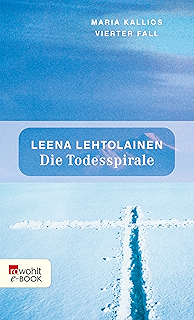 Wie Man Sie Zum Schweigen Bringt Maria Kallios Sechster Fall Maria Kallio Ermittelt 6 Ebook Lehtolainen Leena Schrey Vasara Gabriele Amazon De Kindle Shop