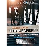 Diana lernt Fotografieren