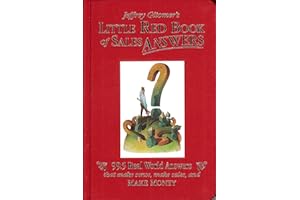 Jeffrey Gitomer's Little Red Book of Sales Answers: 99.5 Real World Answers That Make Sense, Make Sales, and Make Money