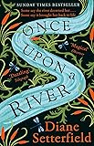 Once Upon a River: The Sunday Times bestseller
