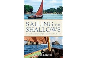 Sailing the Shallows: The lost art of cruising the coast in a small boat