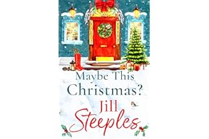 Maybe This Christmas?: A wonderful, festive heartfelt read from Jill Steeples for Christmas 2022