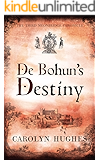 De Bohun's Destiny : The Third Meonbridge Chronicle (The Meonbridge Chronicles Book 3)