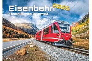 Eisenbahn - faszinierende Bahnwelt - 2026 - Kalender DIN A3: Der Wandkalender mit den schönsten Motiven für alle Eisenbahn-Romantiker für das Jahr 2026 im Format DIN A3 (ca. 42 x 30 cm)!