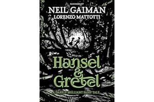 Hansel and Gretel: a beautiful illustrated version of the classic fairytale