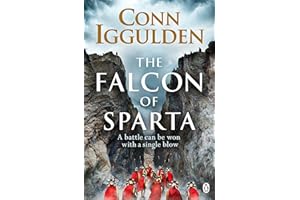 The Falcon of Sparta: The gripping and battle-scarred adventure from The Sunday Times bestselling author of Empire