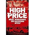 High Price: Drugs, Neuroscience, and Discovering Myself