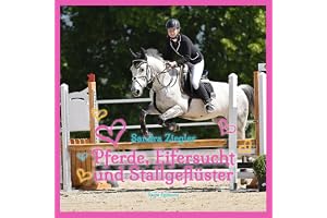 Pferde, Eifersucht und Stallgeflüster