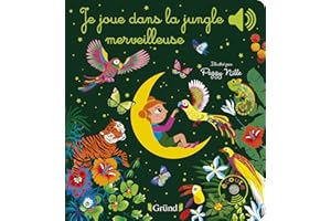 Je joue dans la jungle merveilleuse – Livre sonore et d'éveil avec 6 puces sonores – Bébé dès 6 mois