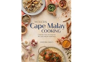 Modern Cape Malay Cooking: Comfort Food Inspired by My Cape Malay Heritage