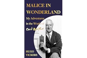 Malice in Wonderland: My Adventures in the World of Cecil Beaton
