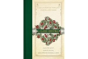 A Classic Christmas: A Collection of Timeless Stories and Poems