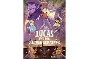 Lucas und der Zauberschatten (Zauberschatten-Reihe, Band 1)