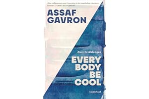 Everybody be cool: Zwei Erzählungen - „Eine vollkommen neue Generation in der israelischen Literatur.” Times Literary Supplement