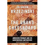 The Grand Chessboard: American Primacy and Its Geostrategic Imperatives