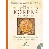 Den feinstofflichen Körper aktivieren: Tibetische Yoga-Übungen für innere Weisheit und Klarheit - Mit DVD