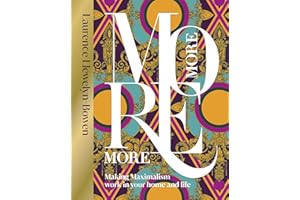 More More More: Making Maximalism Work in Your Home and Life