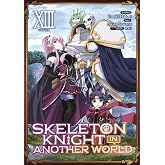 Skeleton Knight in Another World (Manga) Vol. 13