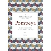 Pompeya: Historia y leyenda de una ciudad romana (Tiempo de Historia)